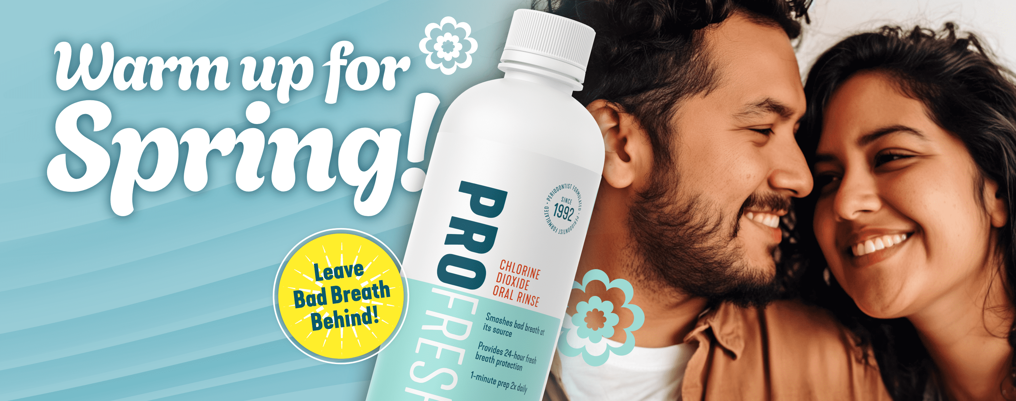 Promotional image with a couple and a bottle of ProFresh product, featuring text 'Warm up for Spring!' and 'Leave Bad Breath Behind!'.